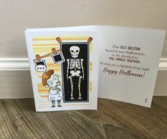 This SILLY SKELETON heard it was Halloween... so he decided to PULL HIMSELF TOGETHER. Wishing you a frightfully funny night. Happy Halloween!